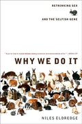 Why We Do It: Rethinking Sex and the Selfish Gene - Paperback