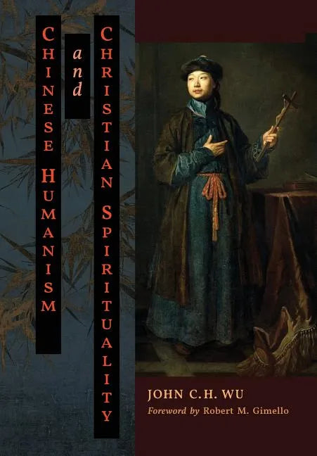Chinese Humanism and Christian Spirituality - Hardcover