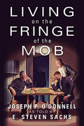 Living on the Fringe of the Mob - Paperback