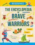 The Encyclopedia of Brave Warriors: Warriors & Weapons in Facts & Figures - Paperback