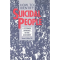How to Identify Suicidal People: A Step-By-Step Assessment System - Paperback