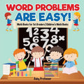 Word Problems are Easy! Math Books for 1st Graders Children's Math Books - Paperback