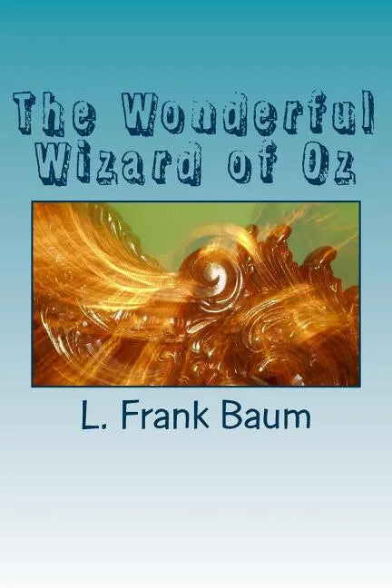 The Wonderful Wizard of Oz - Paperback