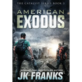 American Exodus: Catalyst Book 3 - Hardcover