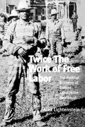 Twice the Work of Free Labor - Paperback