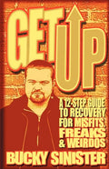 Get Up: A 12-Step Guide to Recovery for Misfits, Freaks, and Weirdos (Addiction Recovery and Al-Anon Self-Help Book) - Paperback