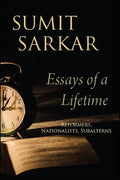 Essays of a Lifetime: Reformers, Nationalists, Subalterns - Paperback