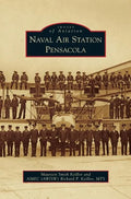 Naval Air Station Pensacola - Hardcover