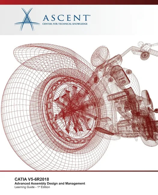 Catia V5-6r2018: Advanced Assembly Design and Management - Paperback