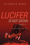 Lucifer is not Satan Part 2 - Paperback