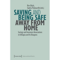 Saving and Being Safe Away from Home: Savings and Insurance Associations in Ethiopia and Its Diaspora - Paperback