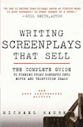 Writing Screenplays That Sell, New Twentieth Anniversary Edition: The Complete Guide to Turning Story Concepts Into Movie and Television Deals - Paperback