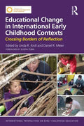 Educational Change in International Early Childhood Contexts: Crossing Borders of Reflection - Paperback