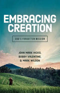 Embracing God's Creation: God's Forgotten Mission - Paperback