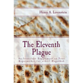 The Eleventh Plague: An Irreverent Supplement to Your Supermarket Hagaddah - Paperback