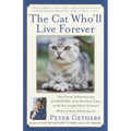 The Cat Who'll Live Forever: The Final Adventures of Norton, the Perfect Cat, and His Imperfect Human - Paperback