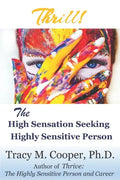 Thrill: The High Sensation Seeking Highly Sensitive Person - Paperback