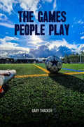 The Games People Play - Paperback