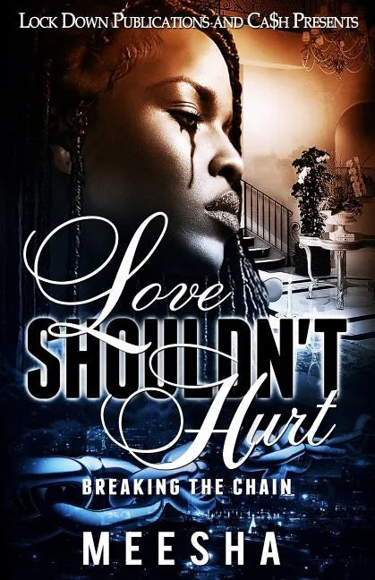 Love Shouldn't Hurt: Breaking the Chain - Paperback
