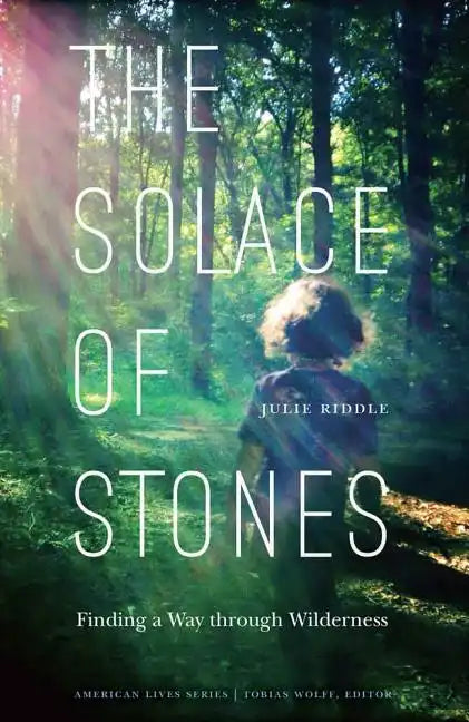 Solace of Stones: Finding a Way Through Wilderness - Paperback