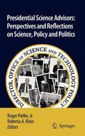 Presidential Science Advisors: Perspectives and Reflections on Science, Policy and Politics - Hardcover
