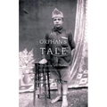 An Orphan's Tale: An Account of Why I Left Home and What Happened Afterwards - Paperback