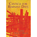 Canticle for Remnant Days - Paperback