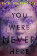 You Were Never Here - Hardcover