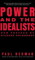 Power and the Idealists: Or, the Passion of Joschka Fischer, and Its Aftermath - Paperback