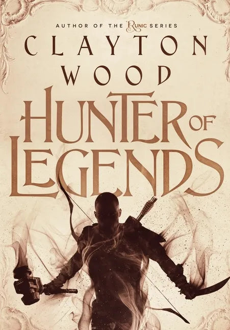 Hunter of Legends - Hardcover