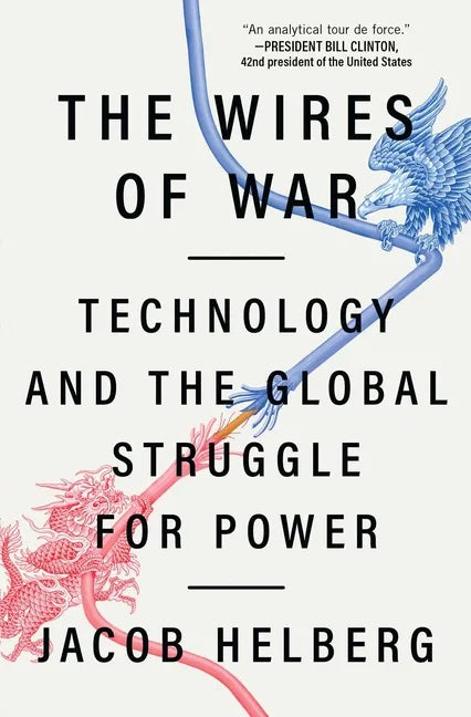 The Wires of War: Technology and the Global Struggle for Power - Paperback