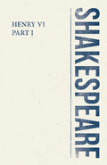 Henry VI, Part I - Paperback