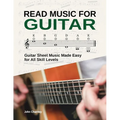 Read Music for Guitar: Guitar Sheet Music Made Easy - for All Skill Levels - Paperback