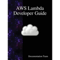 AWS Lambda Developer Guide - Hardcover