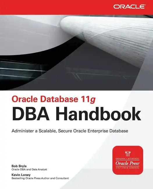 Oracle Database 11g DBA Handbook - Paperback