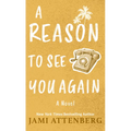 A Reason to See You Again - Library Binding