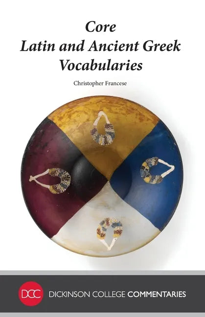 Core Latin and Ancient Greek Vocabularies - Paperback