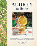 Audrey at Home: Memories of My Mother's Kitchen - Hardcover