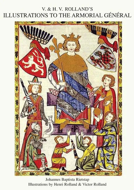 V. & H.V. ROLLAND'S ILLUSTRATIONS TO THE ARMORIAL GENERAL Volume 1 - Paperback
