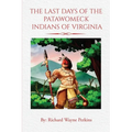 The Last Days of the Patawomeck Indians of Virginia - Paperback