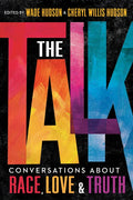 The Talk: Conversations about Race, Love & Truth - Hardcover