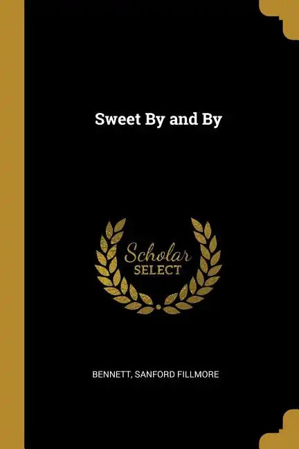 Sweet By and By - Paperback