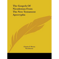 The Gospels Of Nicodemus From The New Testament Apocrypha - Paperback