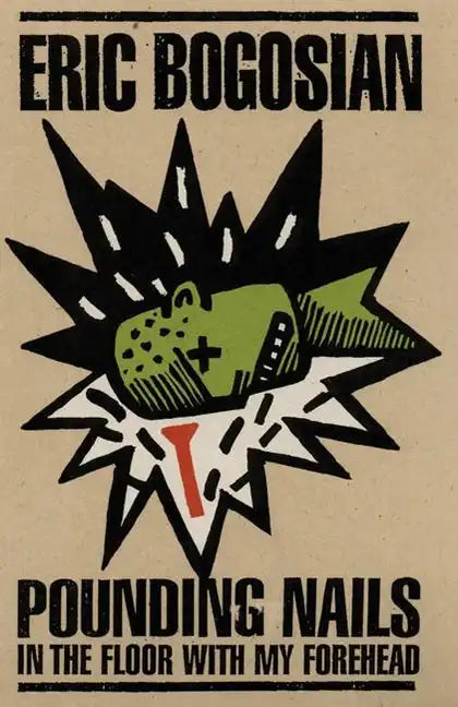 Pounding Nails in the Floor with My Forehead - Paperback