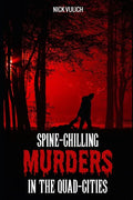 Spine-Chilling Murders in the Quad-Cities - Paperback