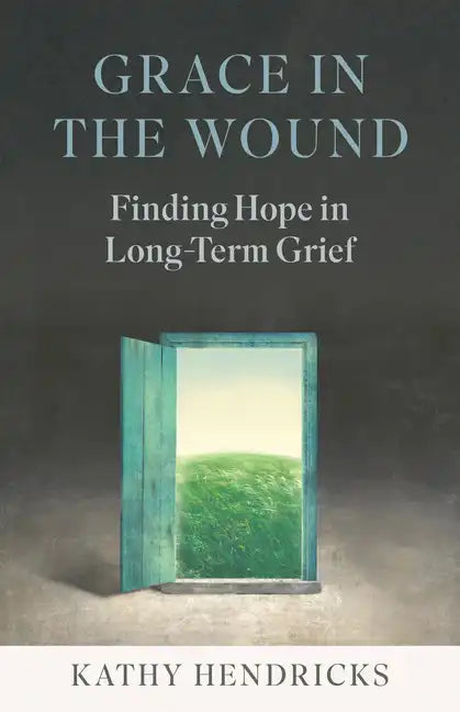 Grace in the Wound: Finding Hope in Long-Term Grief - Paperback