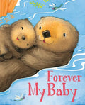 Forever My Baby - Board Book