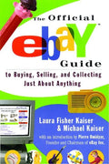 Official Ebay Guide to Buying, Selling, and Collecting Just about Anything - Paperback