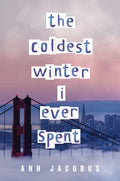 The Coldest Winter I Ever Spent - Hardcover