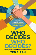 Who decides who decides? How to start a group so everyone can have a voice - Paperback